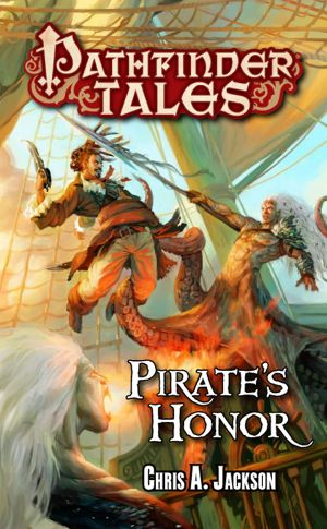 [Pathfinder Tales 01] • Pathfinder Tales · Pirate's Honor